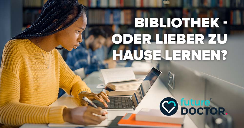 Bibliothek - oder lieber zu Hause lernen? – Tipps von Medizinstudierenden für Studierende