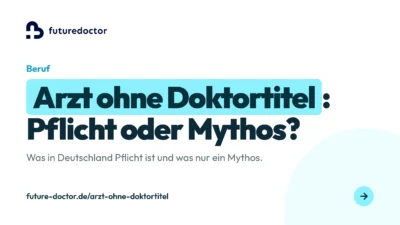 Arzt ohne Doktortitel: was in Deutschland Pflicht ist und was Mythos